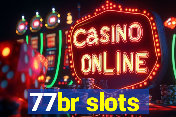 77br slots